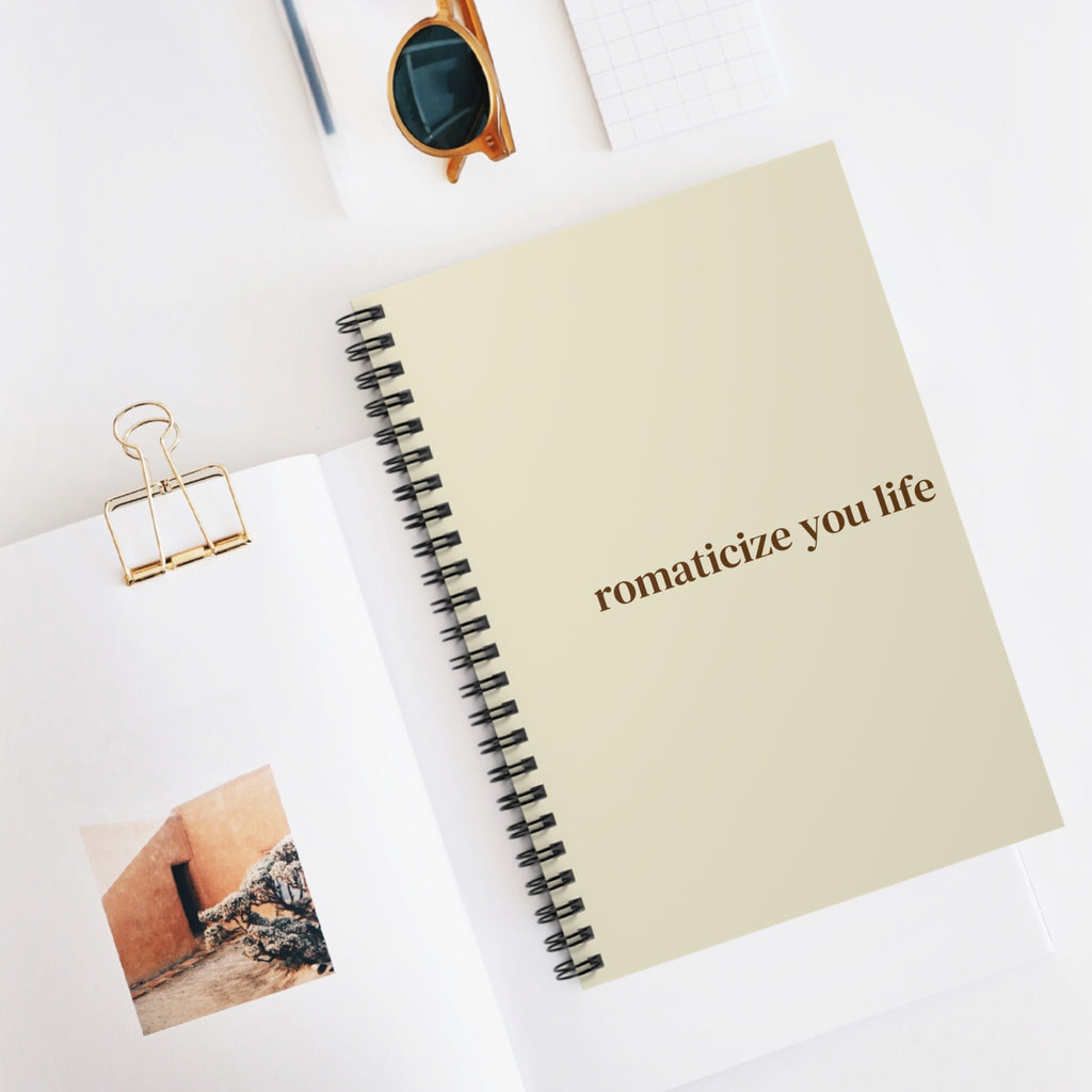 Romanticize Your Life Spiral Notebook — Inspirational Ruled Journal