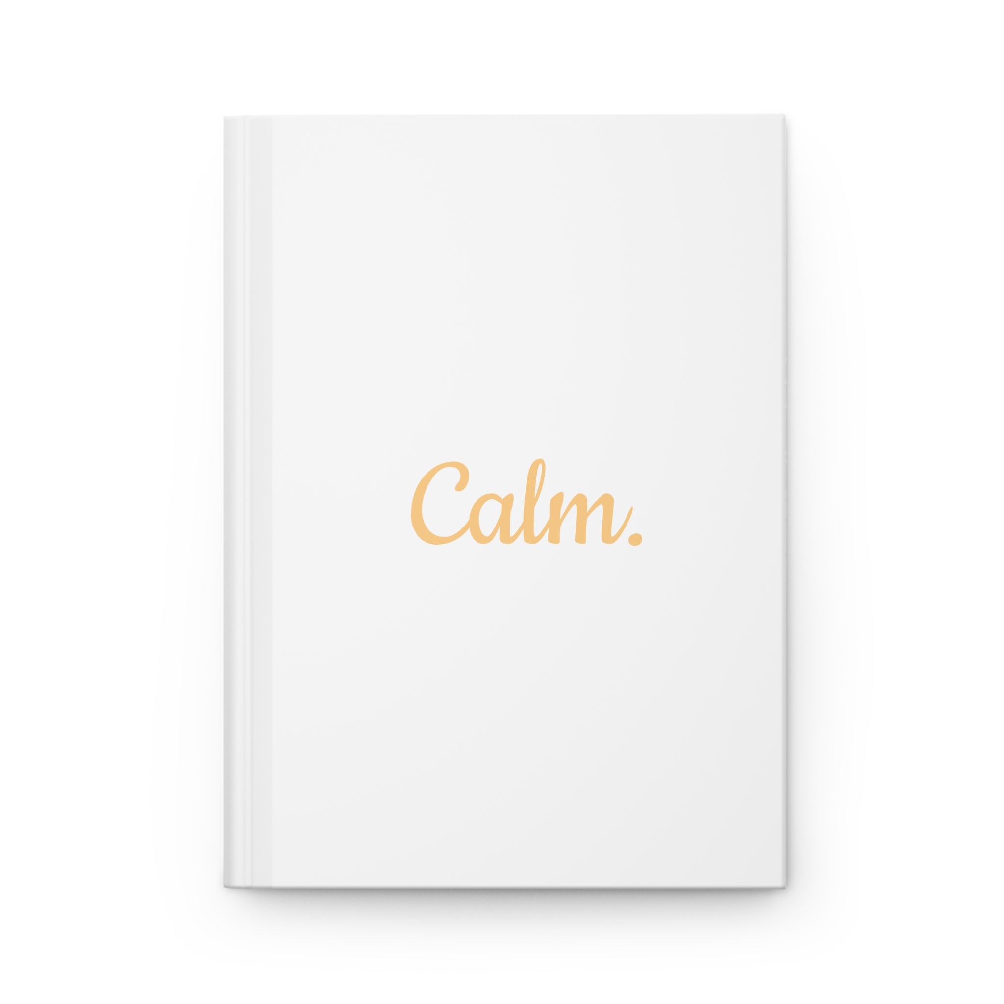 Calm. Hardcover Journal — Minimal Matte Wellness Notebook for Mindfulness & Stress Relief